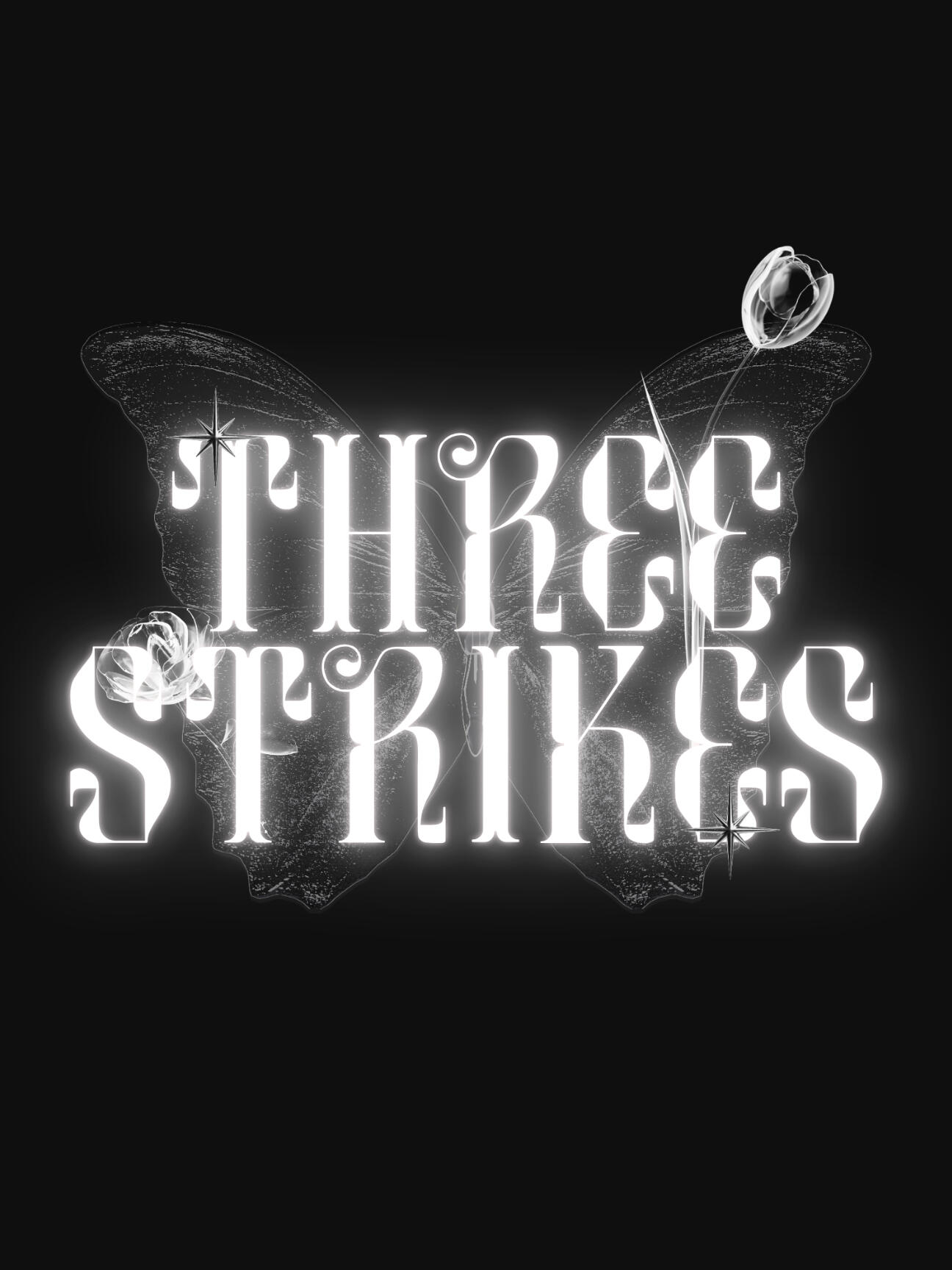 THREE STRIKES THREE STRIKES